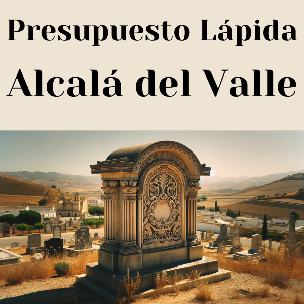 PRESUPUESTO Personalizado LÁPIDA en Alcalá del Valle Provincia de Cádiz de Mármol o Granito