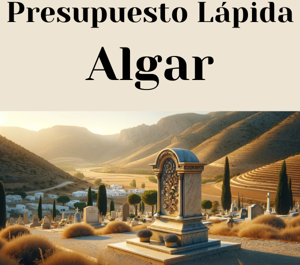 PRESUPUESTO Personalizado LÁPIDA en Algar Provincia de Cádiz de Mármol o Granito