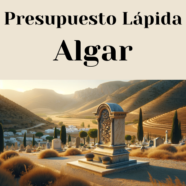 PRESUPUESTO Personalizado LÁPIDA en Algar Provincia de Cádiz de Mármol o Granito