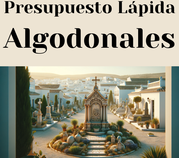 PRESUPUESTO Personalizado LÁPIDA en Algodonales Provincia de Cádiz de Mármol o Granito