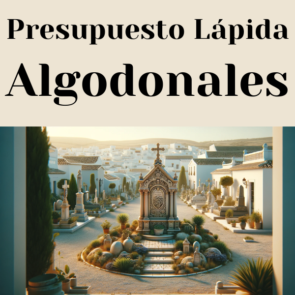 PRESUPUESTO Personalizado LÁPIDA en Algodonales Provincia de Cádiz de Mármol o Granito