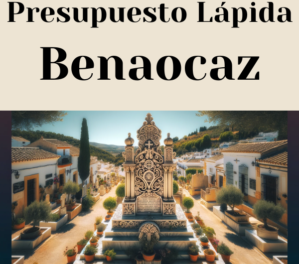 PRESUPUESTO Personalizado LÁPIDA en Benaocaz Provincia de Cádiz de Mármol o Granito