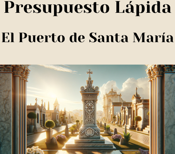 PRESUPUESTO Personalizado LÁPIDA en El Puerto de Santa María Provincia de Cádiz de Mármol o Granito