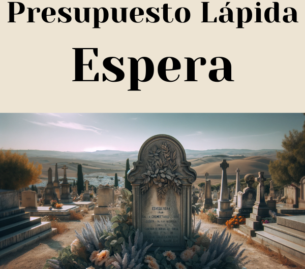 PRESUPUESTO Personalizado LÁPIDA en Espera Provincia de Cádiz de Mármol o Granito