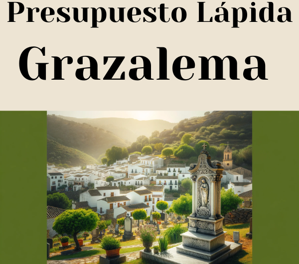 PRESUPUESTO Personalizado LÁPIDA en Grazalema Provincia de Cádiz de Mármol o Granito