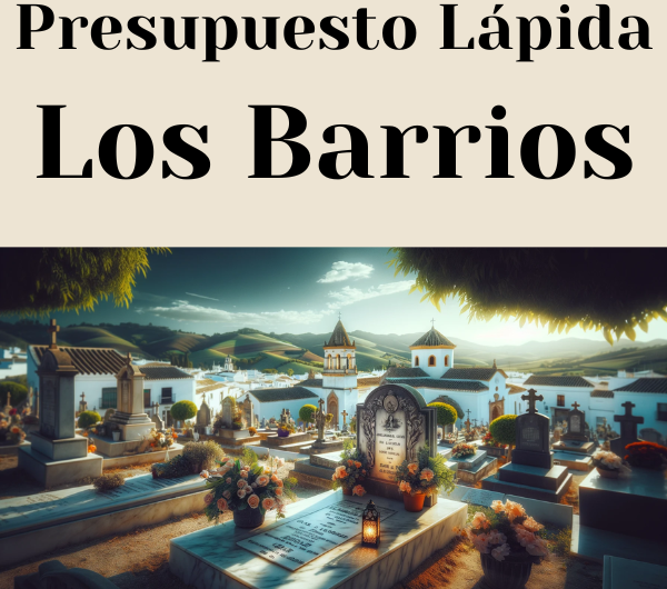 PRESUPUESTO Personalizado LÁPIDA en Los Barrios Provincia de Cádiz de Mármol o Granito