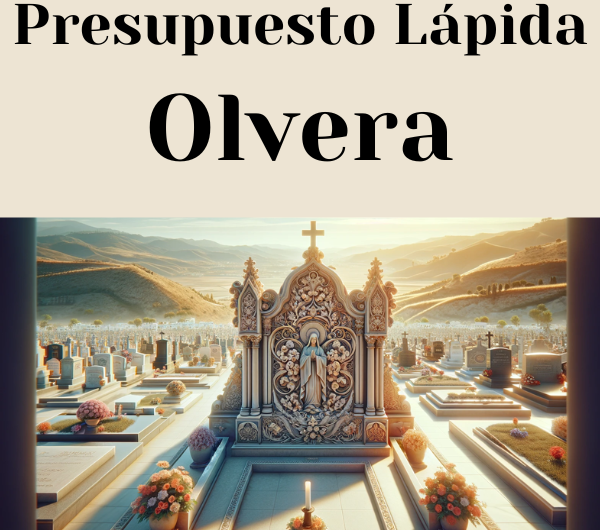 PRESUPUESTO Personalizado LÁPIDA en Olvera Provincia de Cádiz de Mármol o Granito