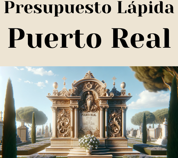 PRESUPUESTO Personalizado LÁPIDA en Puerto Real Provincia de Cádiz de Mármol o Granito