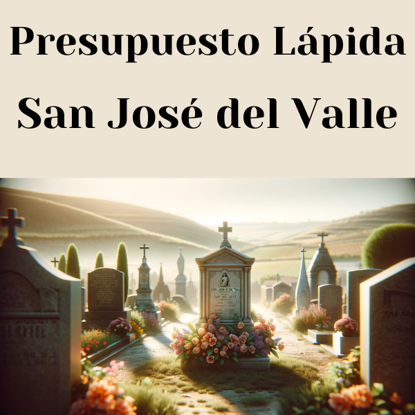 PRESUPUESTO Personalizado LÁPIDA en San José del Valle Provincia de Cádiz de Mármol o Granito