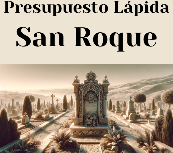 PRESUPUESTO Personalizado LÁPIDA en San Roque Provincia de Cádiz de Mármol o Granito