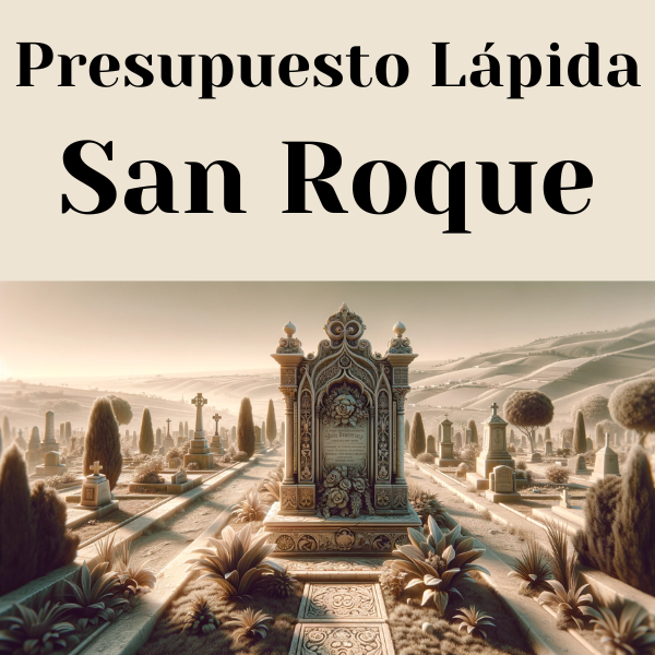 PRESUPUESTO Personalizado LÁPIDA en San Roque Provincia de Cádiz de Mármol o Granito