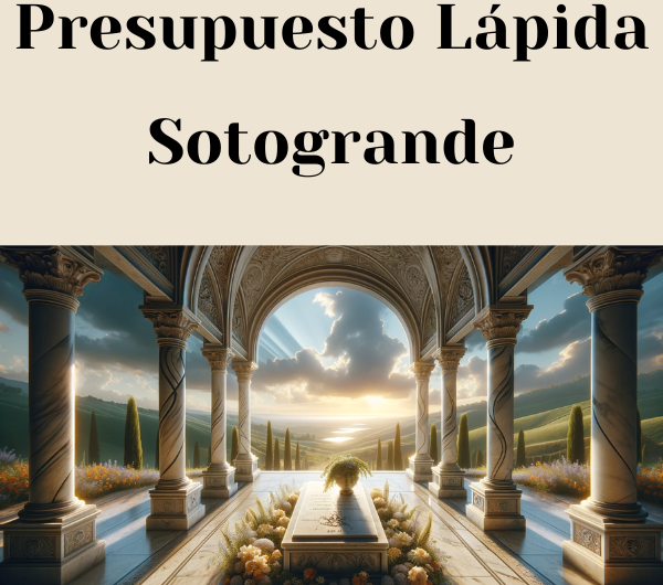 PRESUPUESTO Personalizado LÁPIDA en Sotogrande Provincia de Cádiz de Mármol o Granito