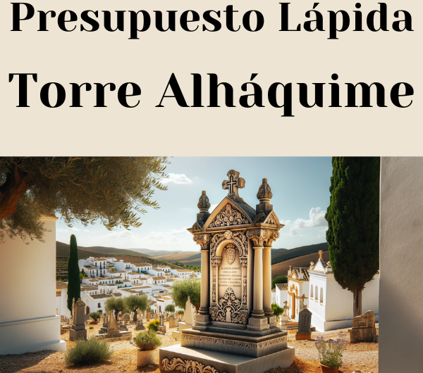 PRESUPUESTO Personalizado LÁPIDA en Torre Alháquime Provincia de Cádiz de Mármol o Granito