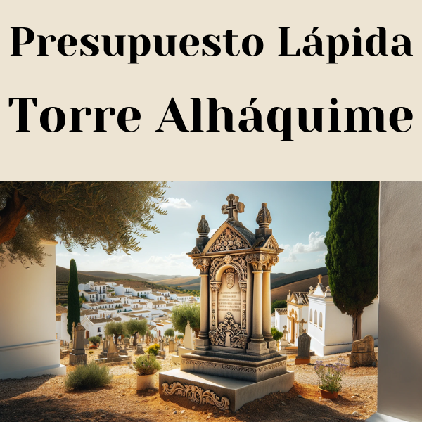 PRESUPUESTO Personalizado LÁPIDA en Torre Alháquime Provincia de Cádiz de Mármol o Granito (1)