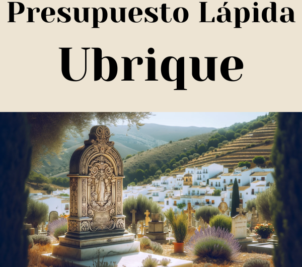 PRESUPUESTO Personalizado LÁPIDA en Ubrique Provincia de Cádiz de Mármol o Granito