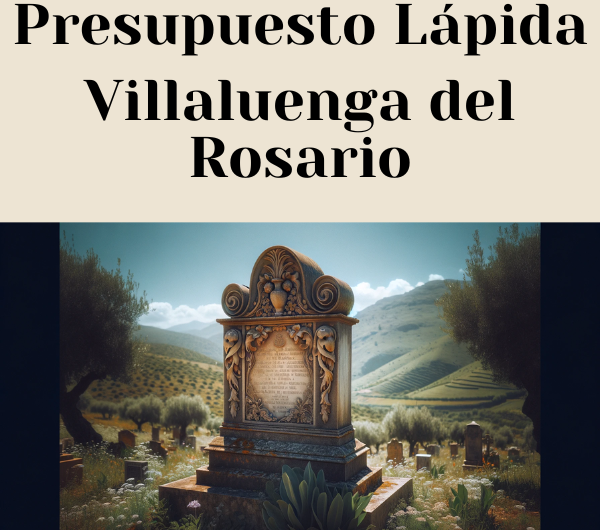 PRESUPUESTO Personalizado LÁPIDA en Villaluenga del Rosario Provincia de Cádiz de Mármol o Granito